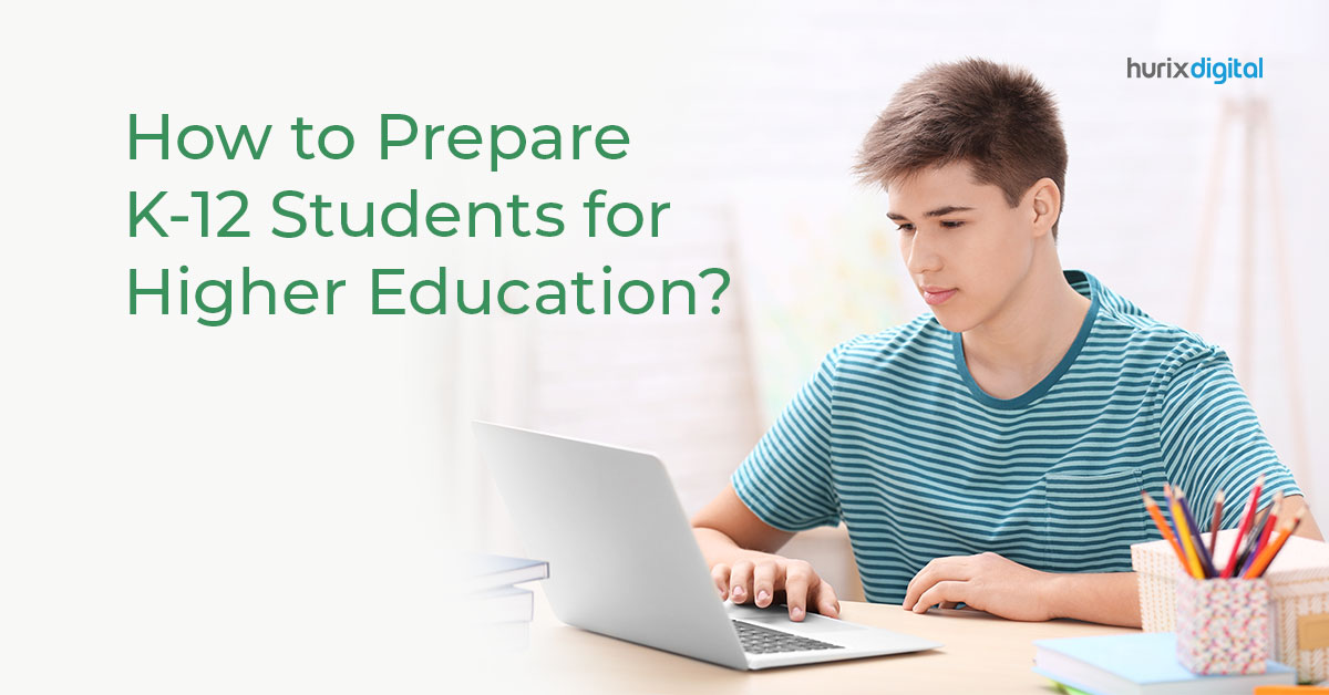 Prepare K12 students for higher education