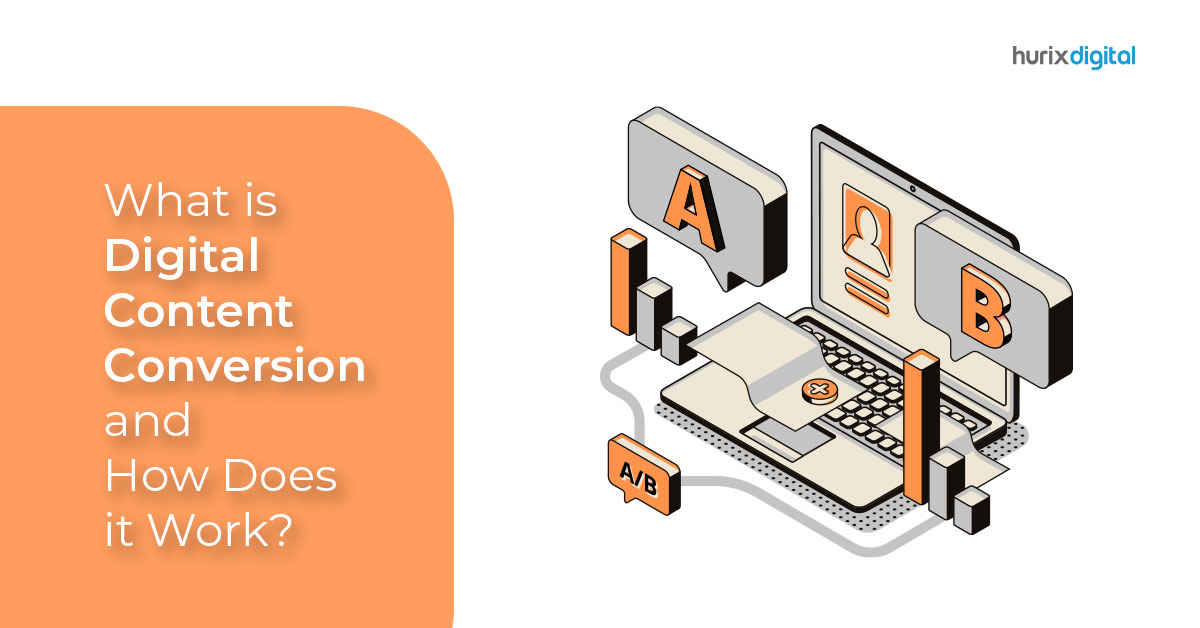 What is Digital Content Conversion and How Does it Work?