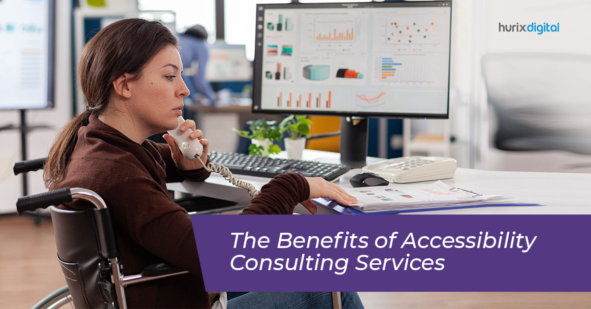 The-Benefits-of-Accessibility-Consulting-Services