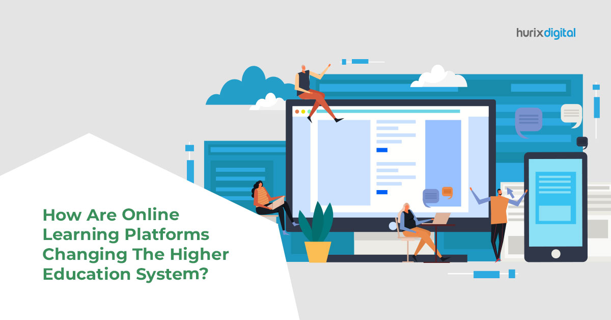 How are Online Learning Platforms Changing the Higher Education System?