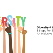 Diversity Inclusion: 5 Steps for Building an Inclusive Workplace