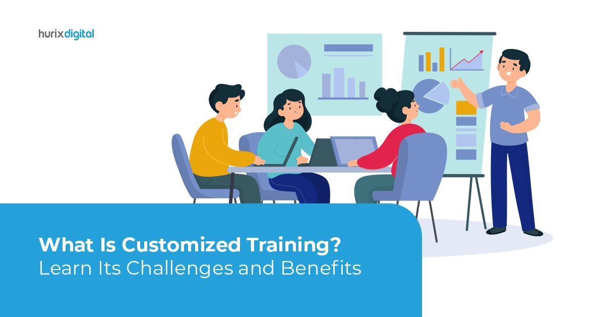 What Is Customized Training Learn Its Challenges and Benefits