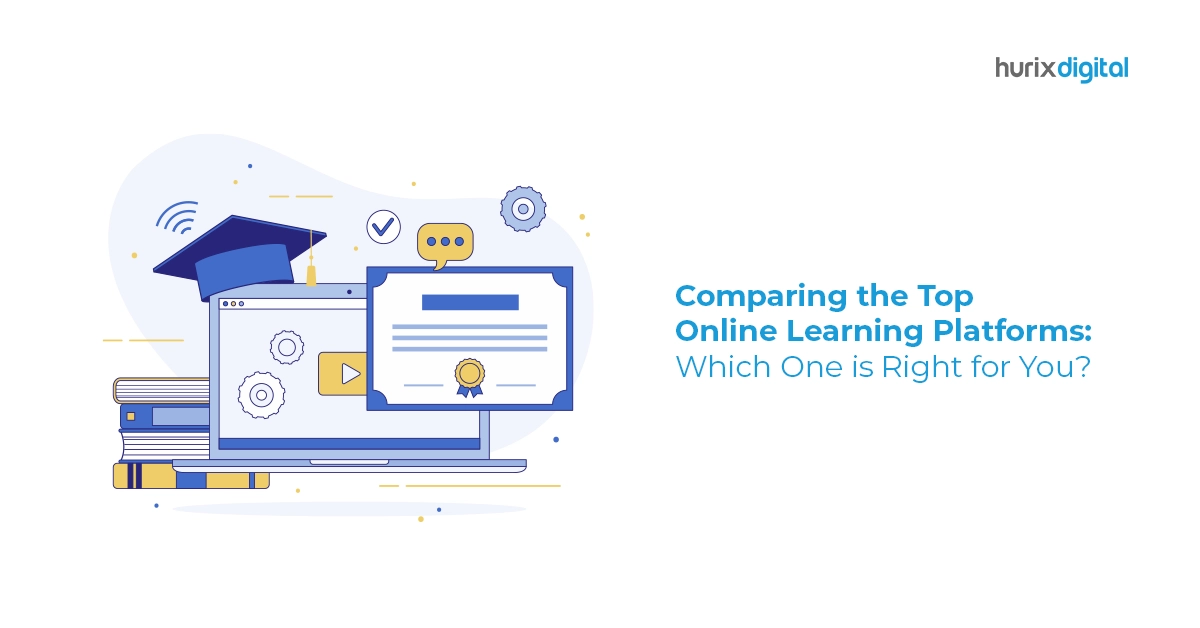 Comparing the Top Online Learning Platforms: Which One is Right for You?