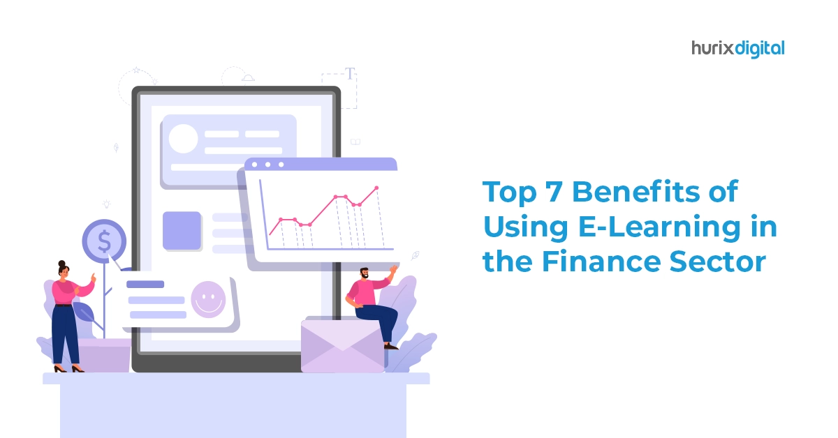 Top 7 Benefits of Using E-learning in the Finance Sector