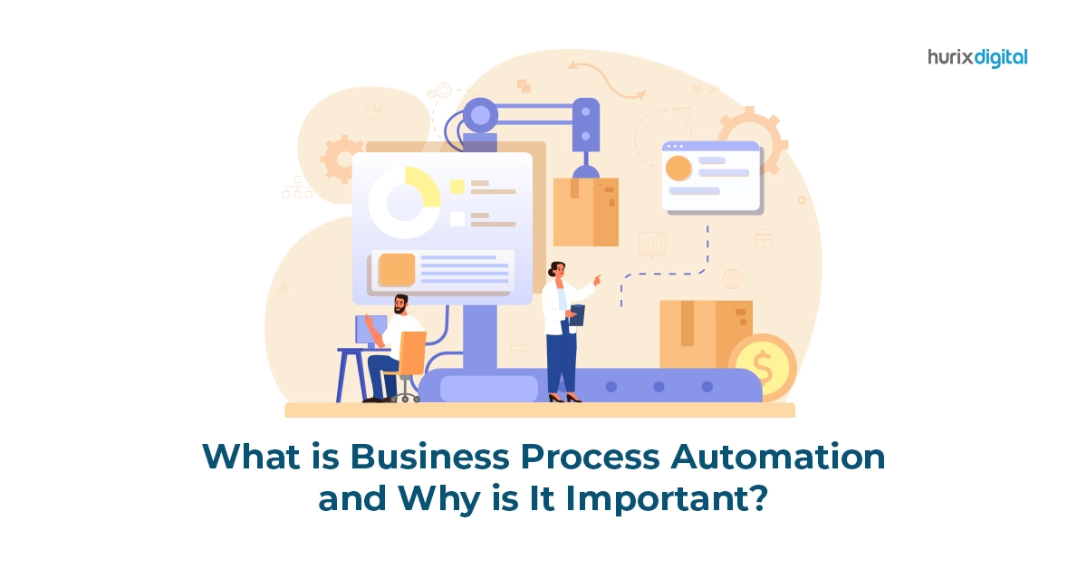 What Is Business Process Automation and Why Is It Important?