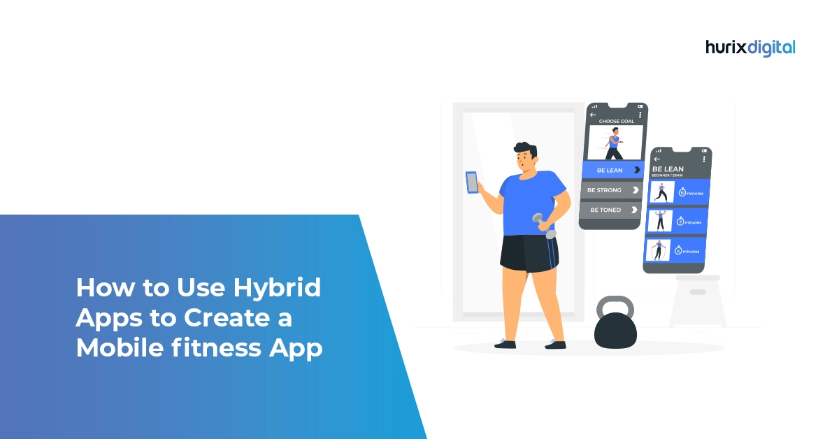 How to Use Hybrid Apps to Create a Mobile Fitness App?