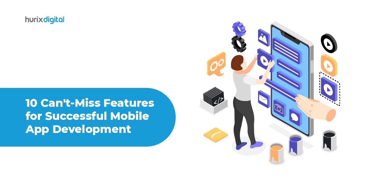 10 Can't-Miss Features for Successful Mobile App Development