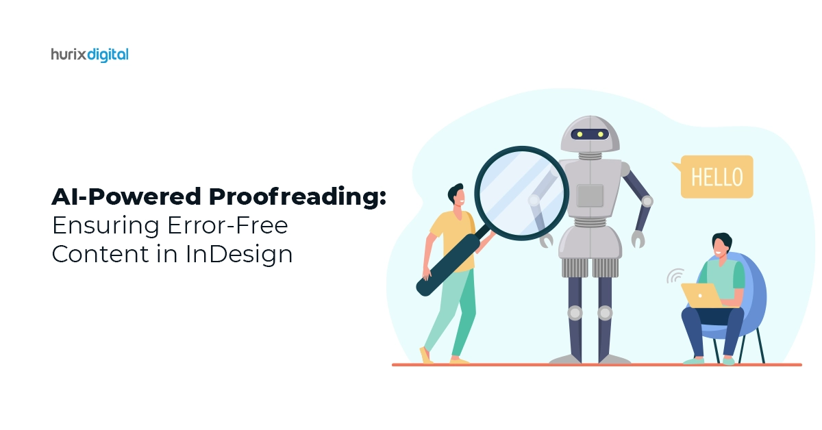 AI-Powered Proofreading: Ensuring Error-Free Content in InDesign