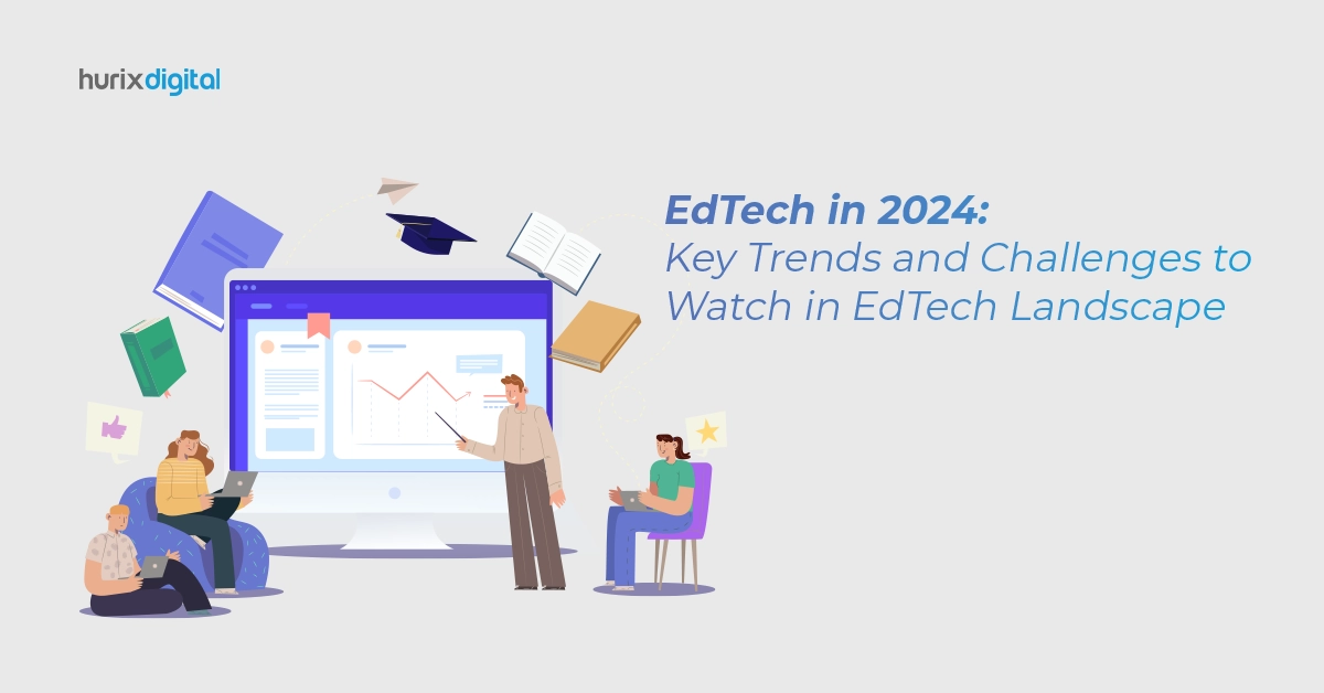 Edtech in 2025: Key Trends and Challenges to Watch in the Education Landscape