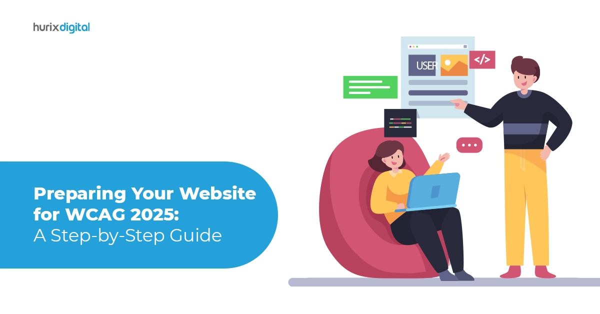 Preparing Your Website for WCAG 2025 A Step-by-Step Guide