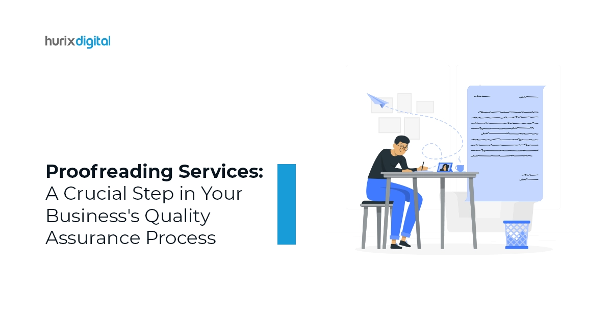 Proofreading Services: A Crucial Step in Your Business’s Quality Assurance Process