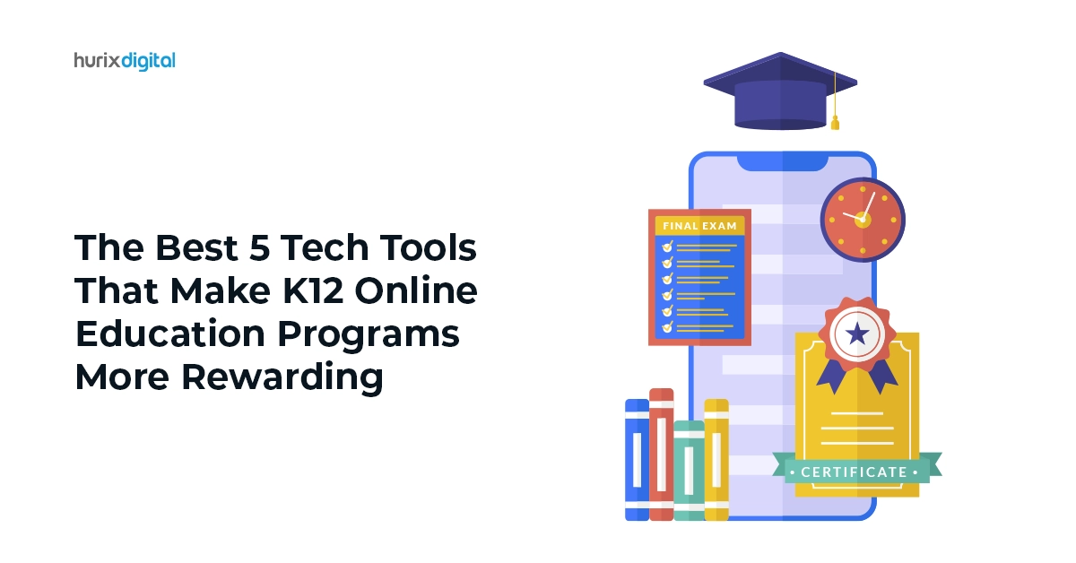 The Best 5 Tech Tools That Make K12 Online Education Programs More Rewarding