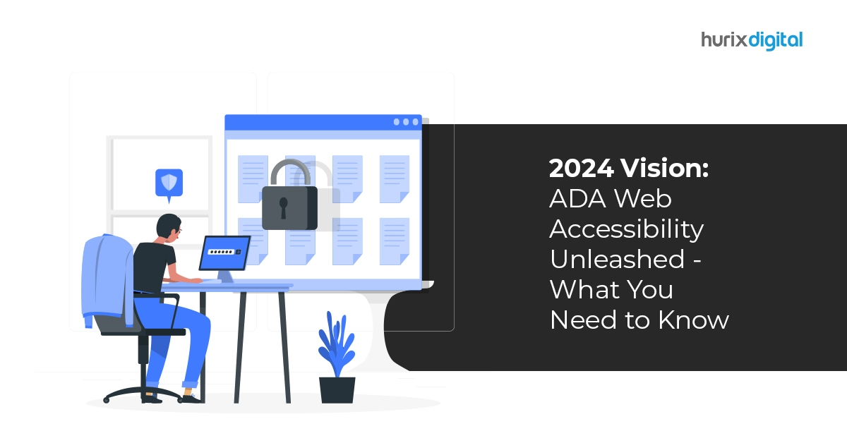 2024 Vision: ADA Web Accessibility Unleashed – What You Need to Know