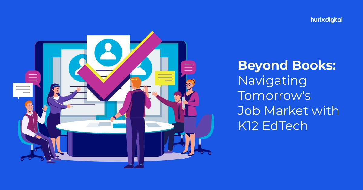 Beyond Books Navigating Tomorrow's Job Market with K12 EdTech