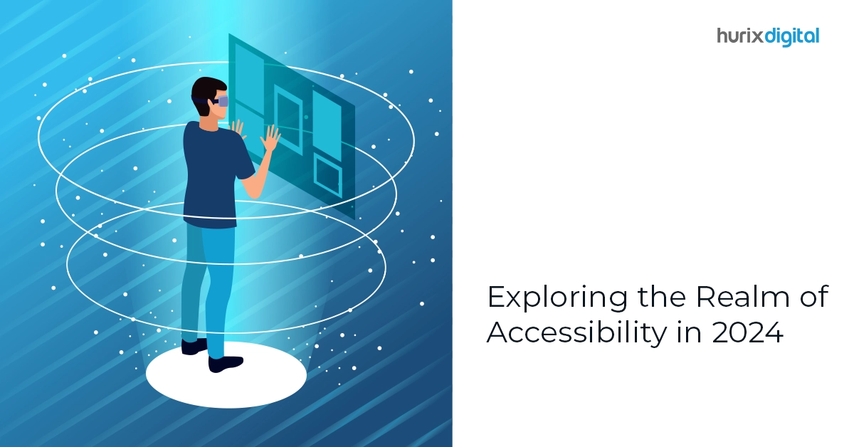 Exploring the Realm of Accessibility in 2024