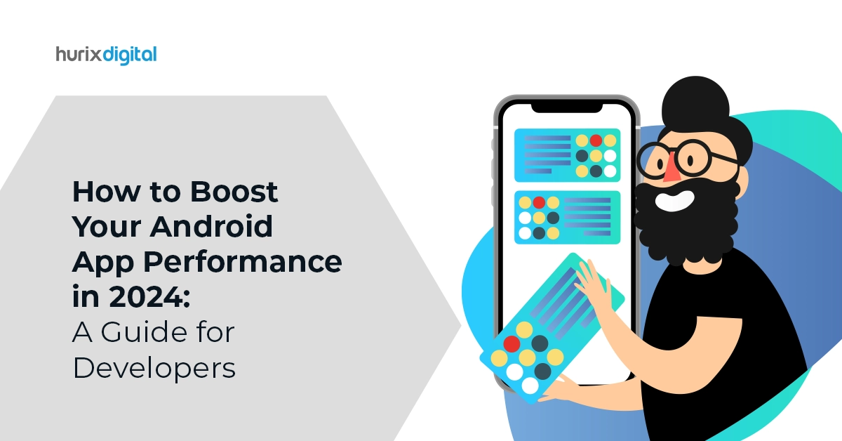 How to Boost Your Android App Performance in 2025? A Guide for Developers