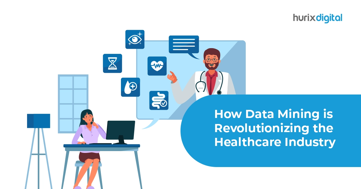 How Data Mining is Revolutionizing the Healthcare Industry