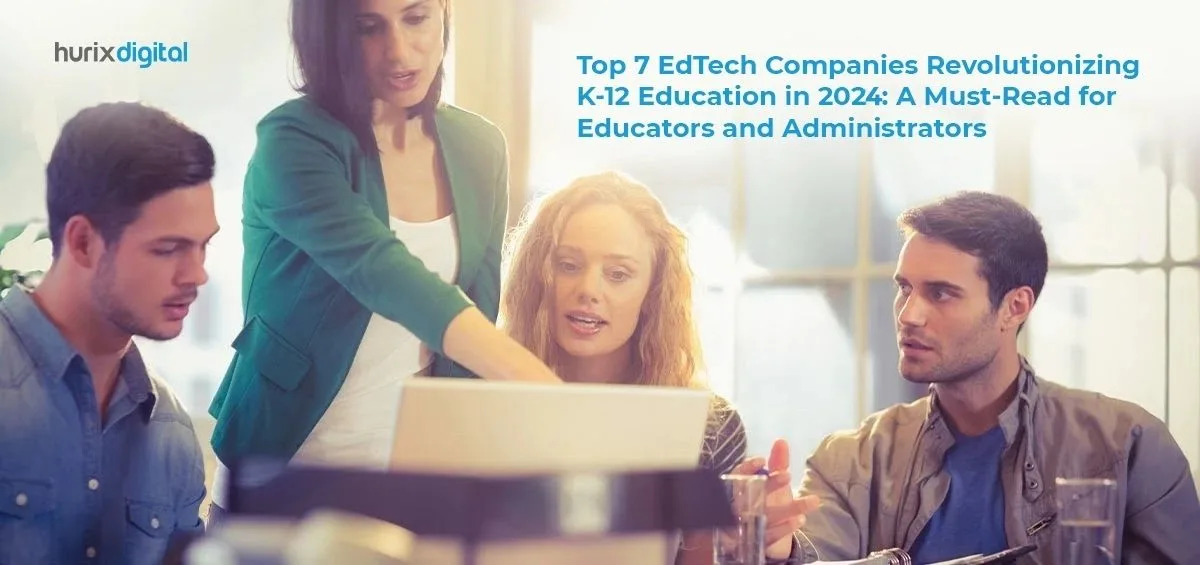 7 Best Education Tech (EdTech) Companies for K12 Institutes in 2025