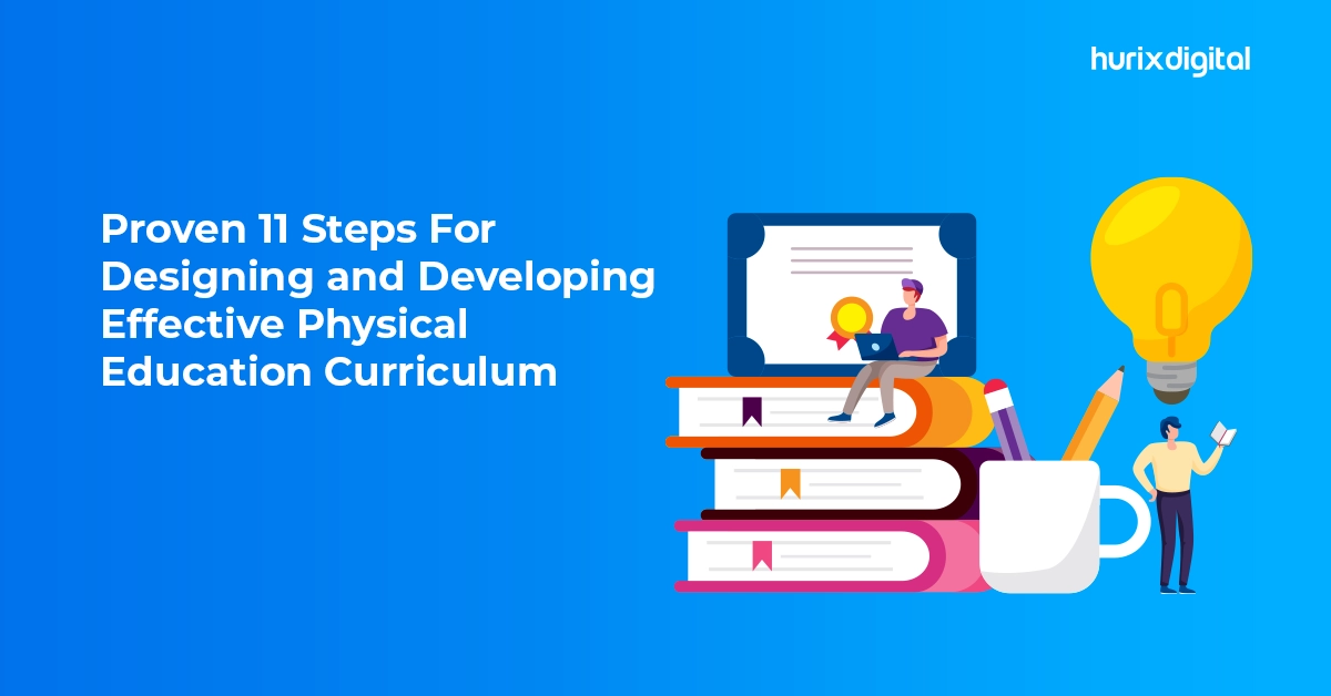 Proven 11 Steps For Designing and Developing Effective Physical Education Curriculum