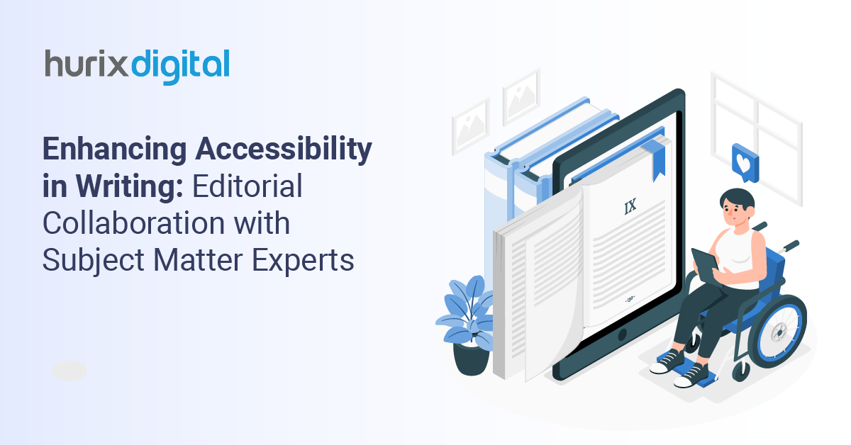 Enhancing Accessibility in Writing: Editorial Collaboration with Subject Matter Experts