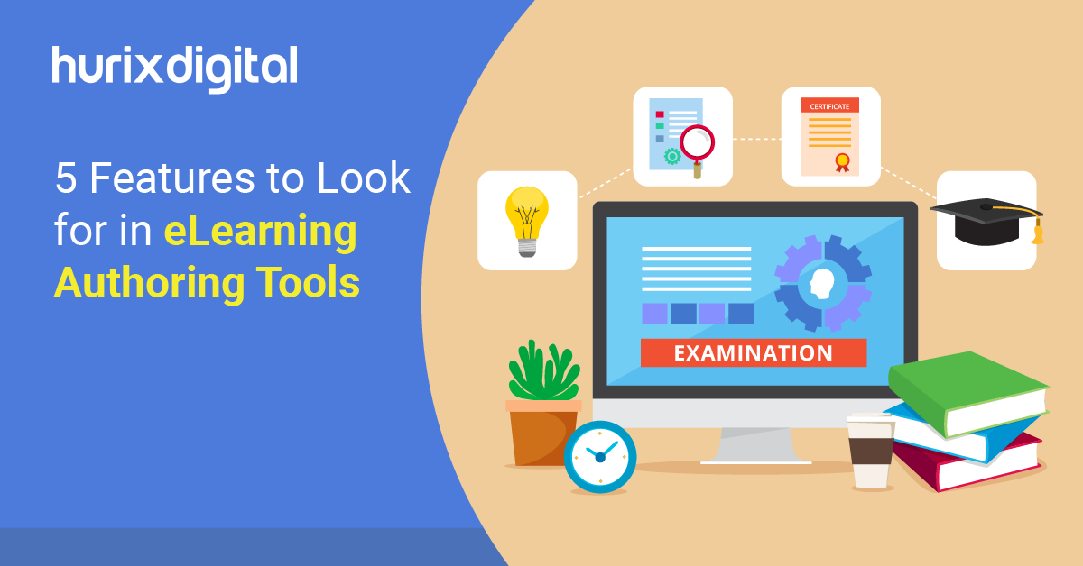 5 Features to Look for in eLearning Authoring Tools