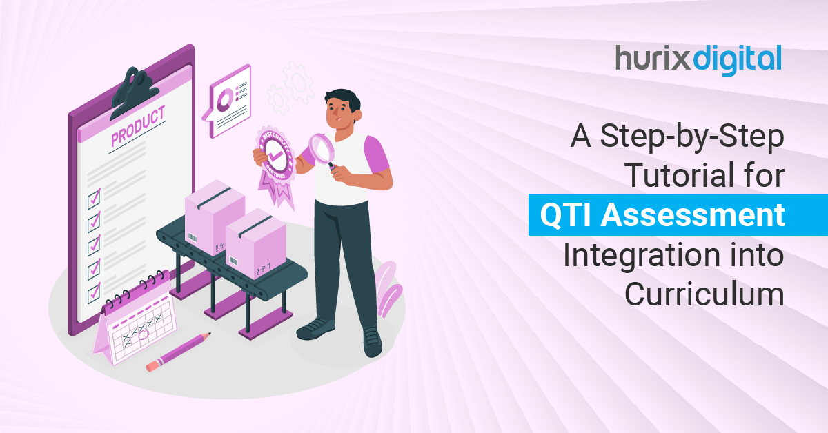 A Step-by-Step Tutorial for QTI Assessment Integration into Curriculum