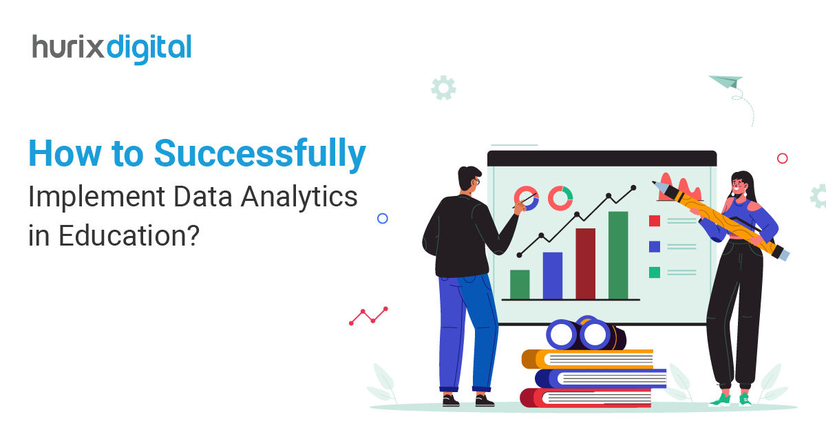 How to Successfully Implement Data Analytics in Education?