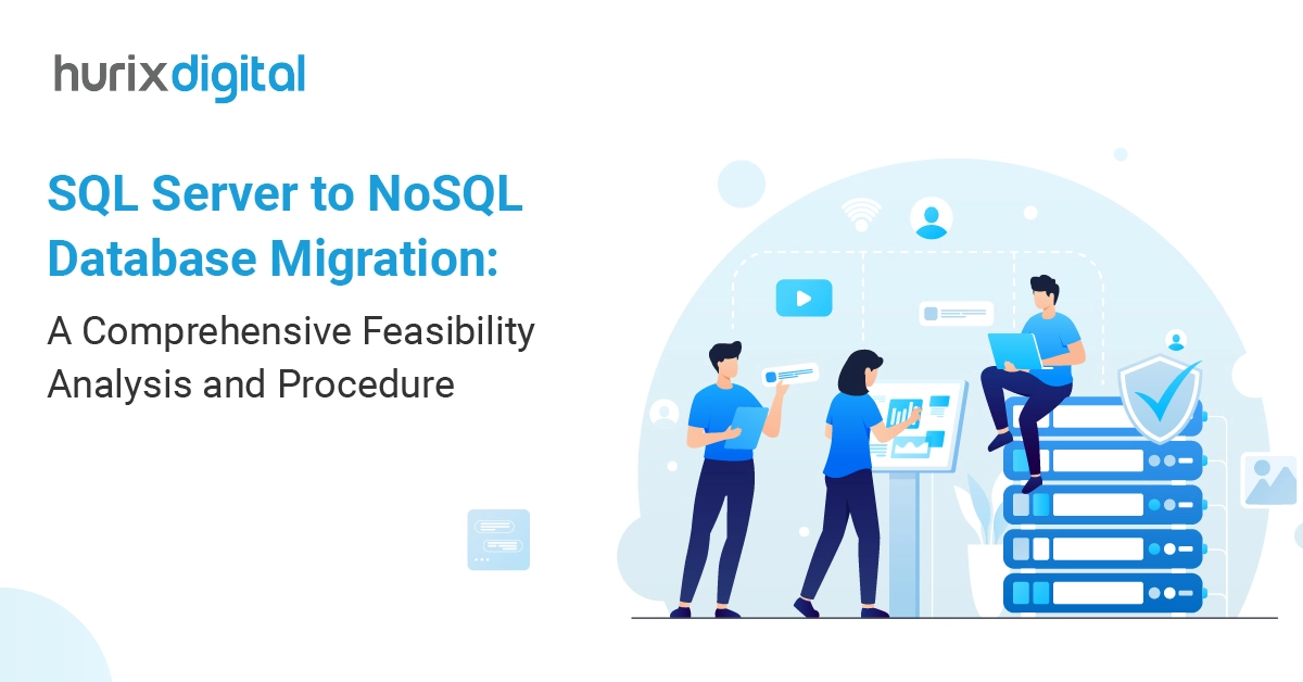 SQL Server to NoSQL Database Migration: A Comprehensive Feasibility Analysis and Procedure