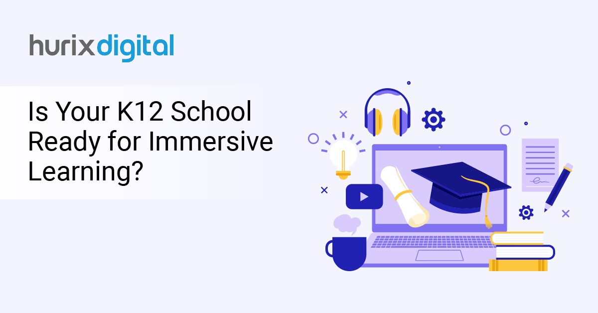 Is Your K12 School Ready for Immersive Learning?