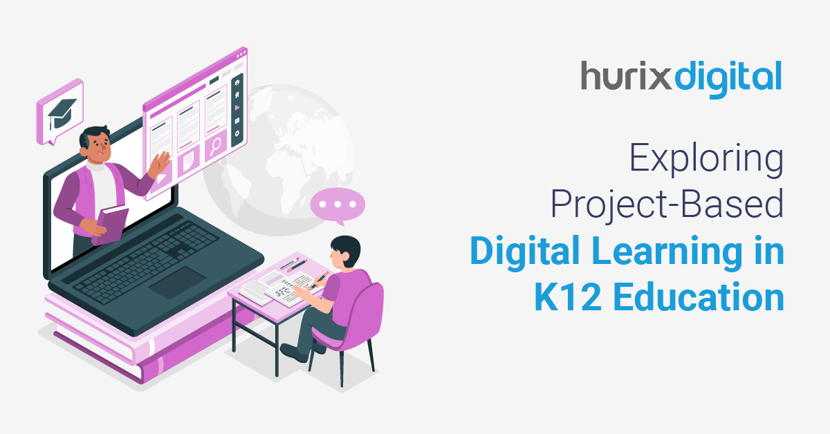 Exploring Project-Based Digital Learning in K12 Education