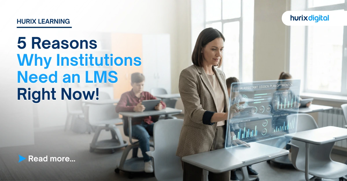 5 Reasons Why Institutions Need an LMS in 2026