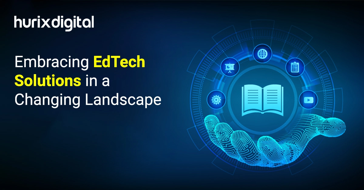 Embracing EdTech Solutions in a Changing Landscape