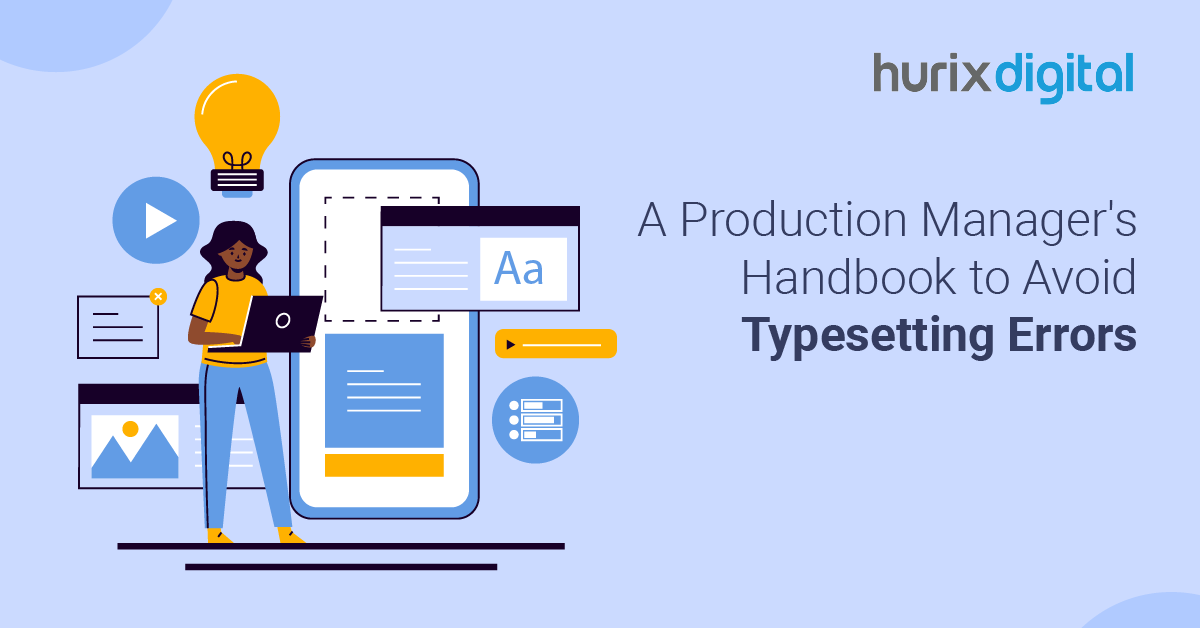 A Production Manager’s Handbook to Avoid Typesetting Errors