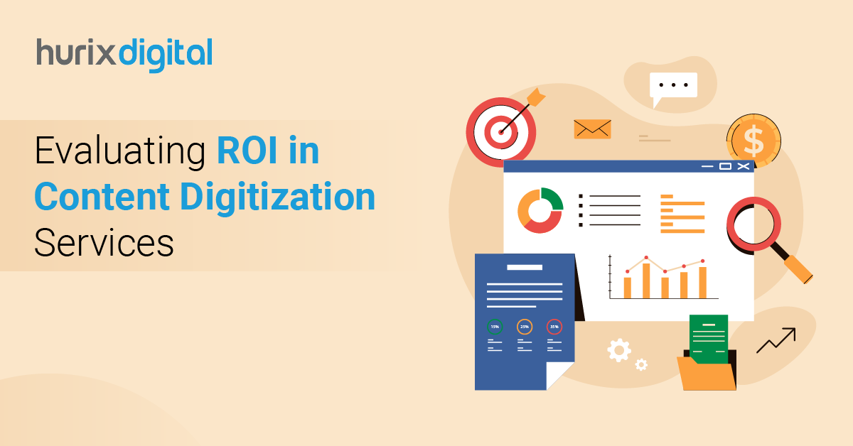 Evaluating ROI in Content Digitization Services