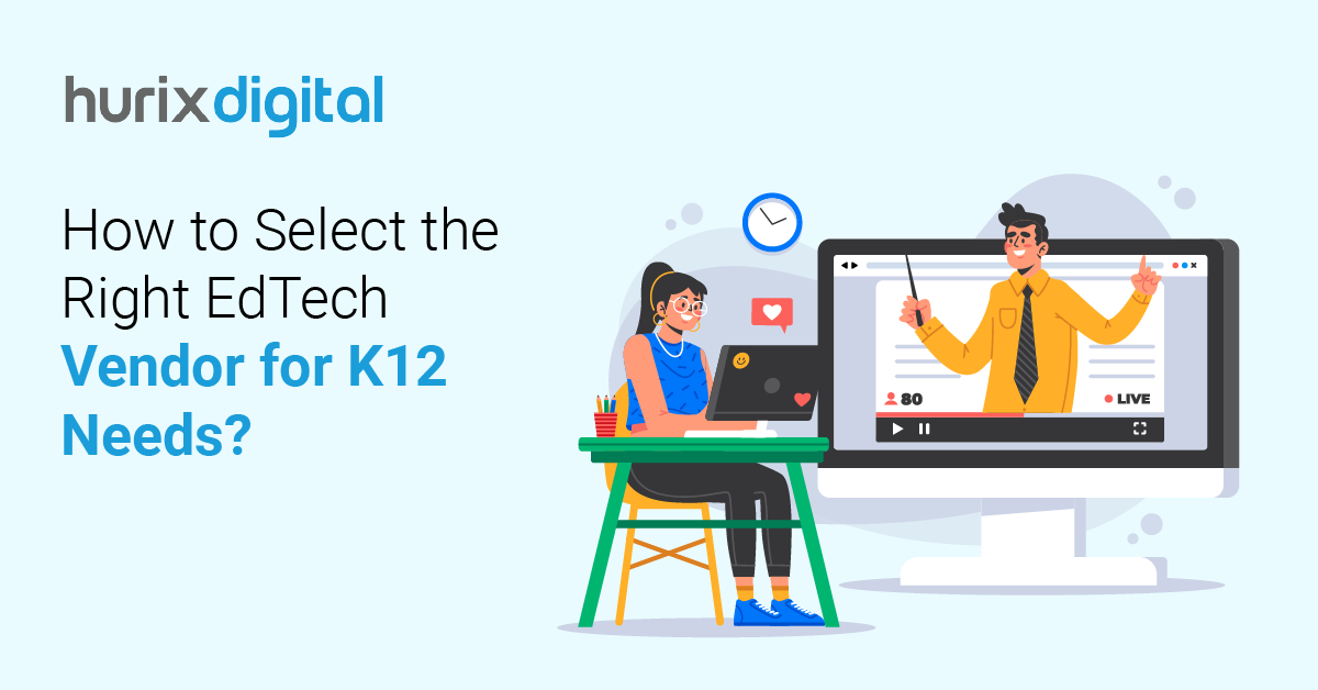 How to Select the Right EdTech Vendor for K12 Needs?