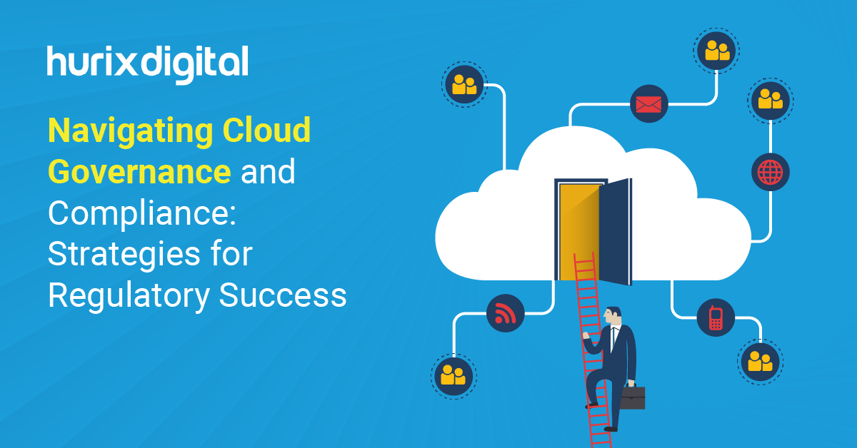 Navigating Cloud Governance and Compliance: Strategies for Regulatory Success