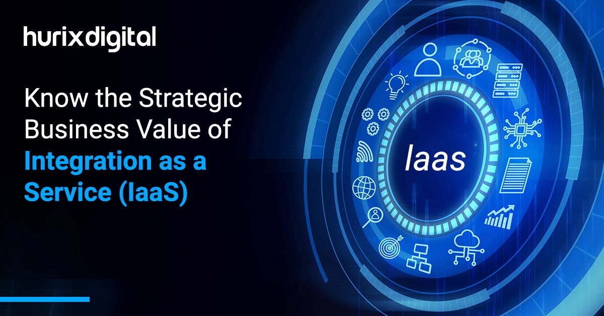 Know the Strategic Business Value of Integration as a Service (IaaS)