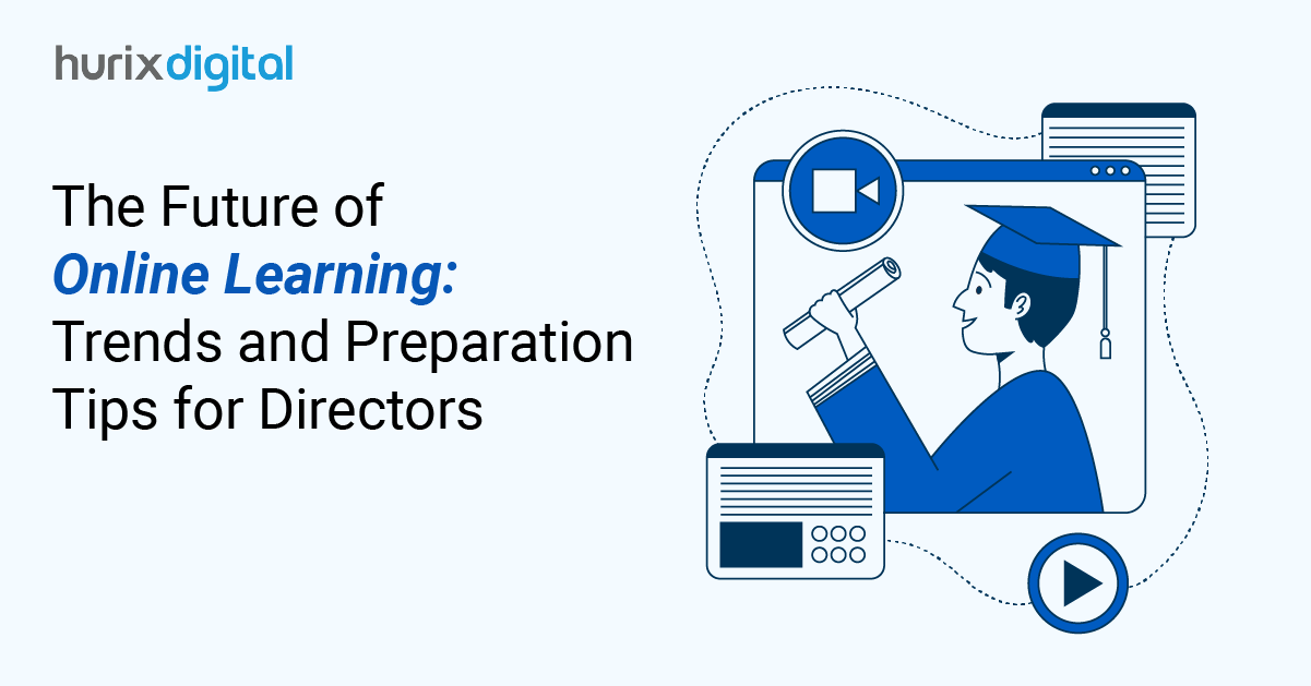 The Future of Online Learning: Trends and Preparation Tips for Directors