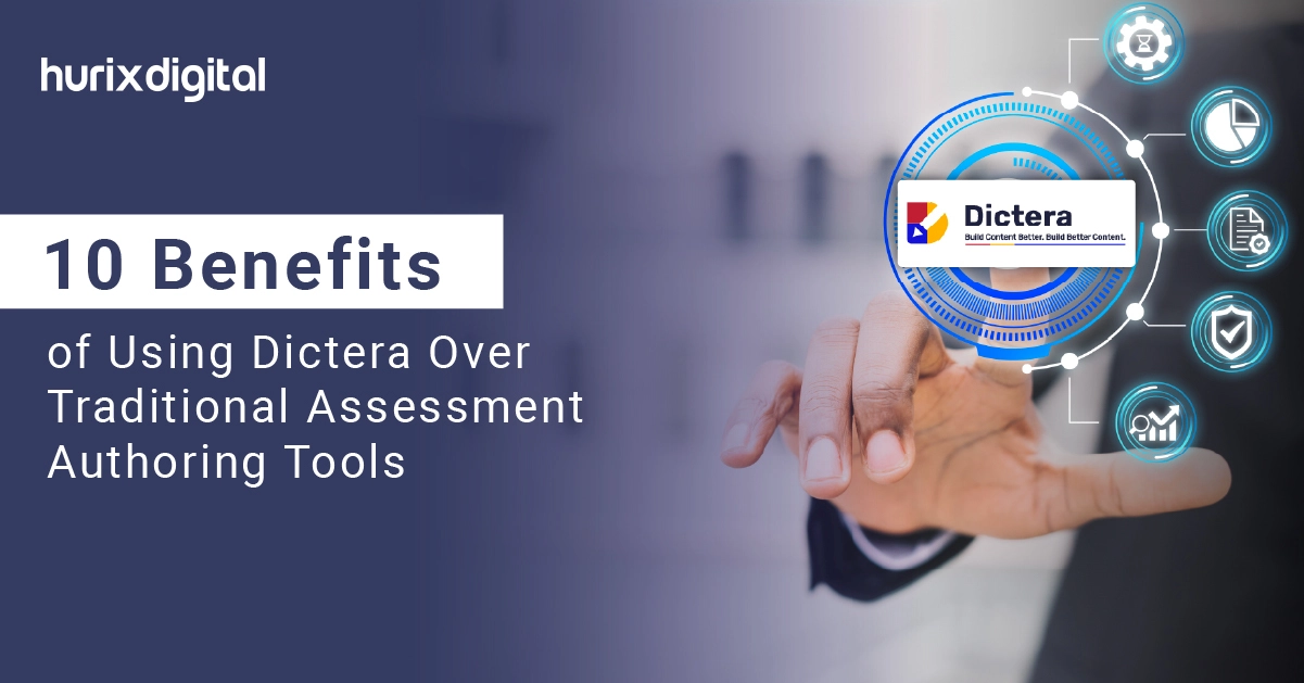 10 Benefits of Using Dictera Over Traditional Assessment Authoring Tools