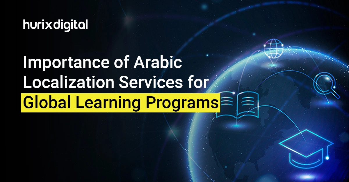 Importance of Arabic Localization Services for Global Learning Programs