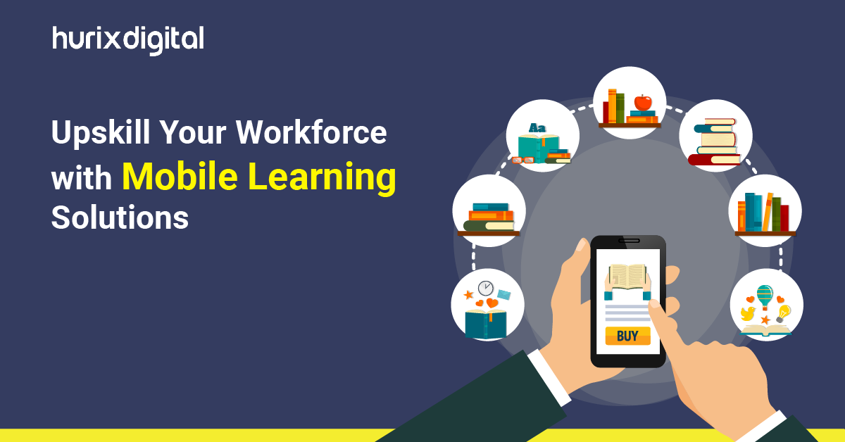 Upskill Your Workforce with Mobile Learning Solutions