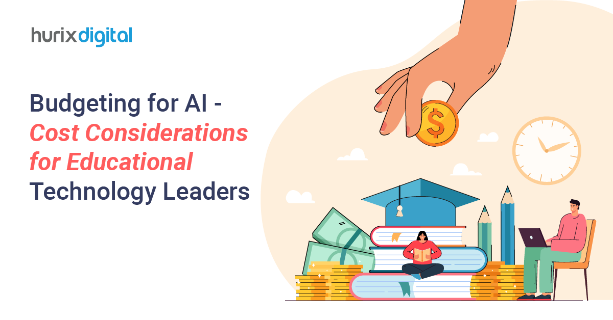 Budgeting for AI – Cost Considerations for Educational Technology Leaders