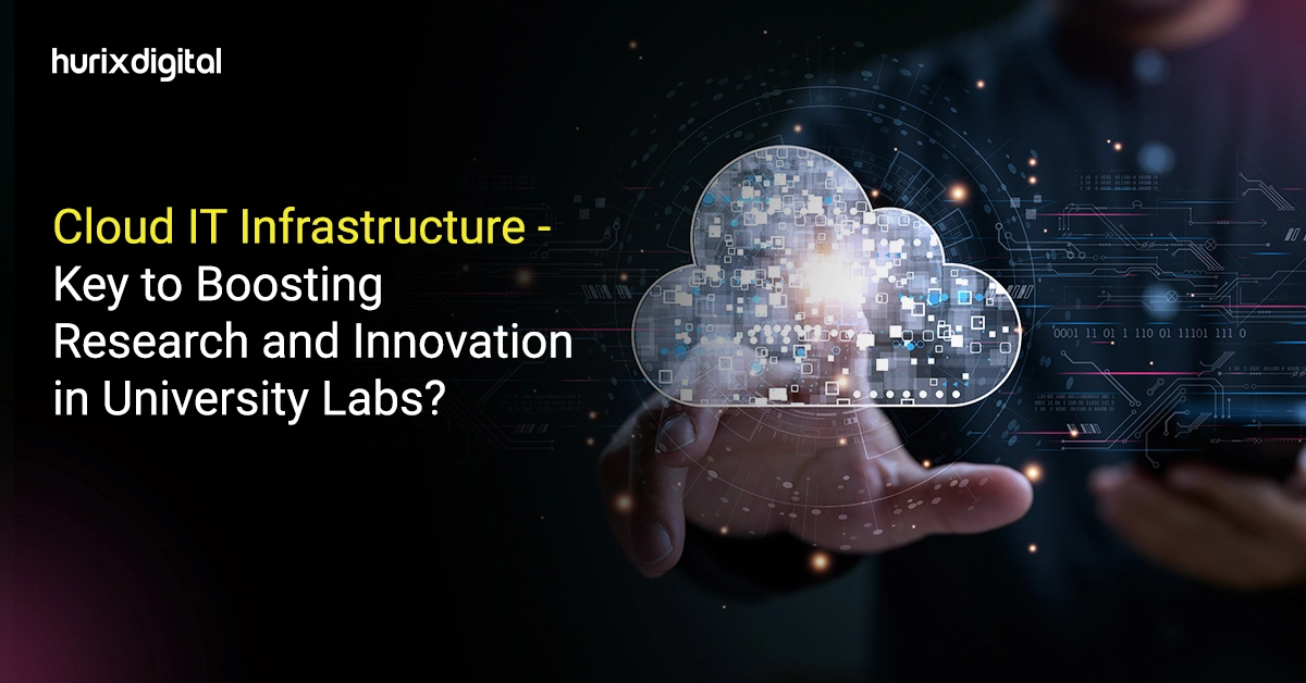 Cloud IT Infrastructure - Key to Boosting Research and Innovation in University Labs?