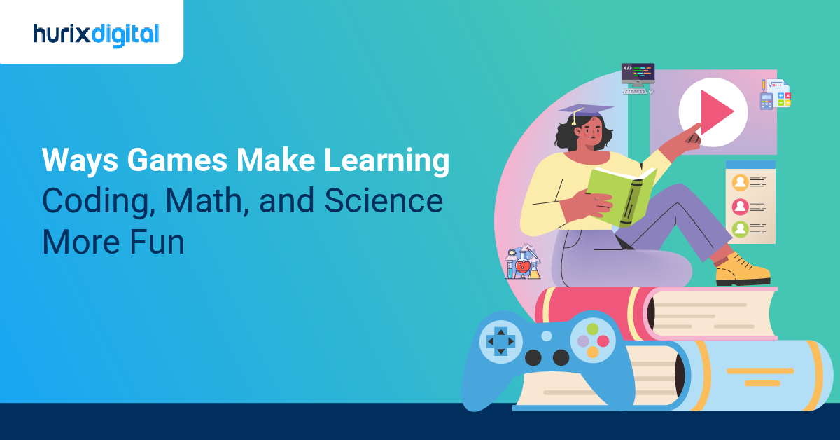 Ways Games Make Learning Coding, Math, and Science More Fun!