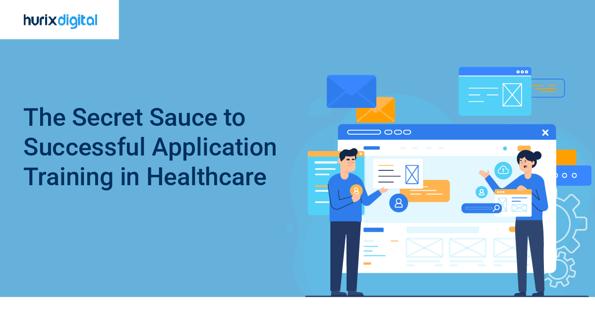The Secret Sauce to Successful Application Training in Healthcare