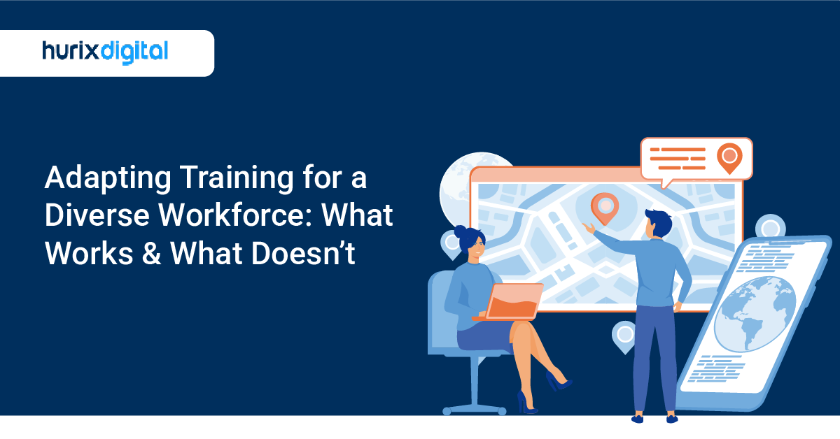 Adapting Training for a Diverse Workforce: What Works & What Doesn’t