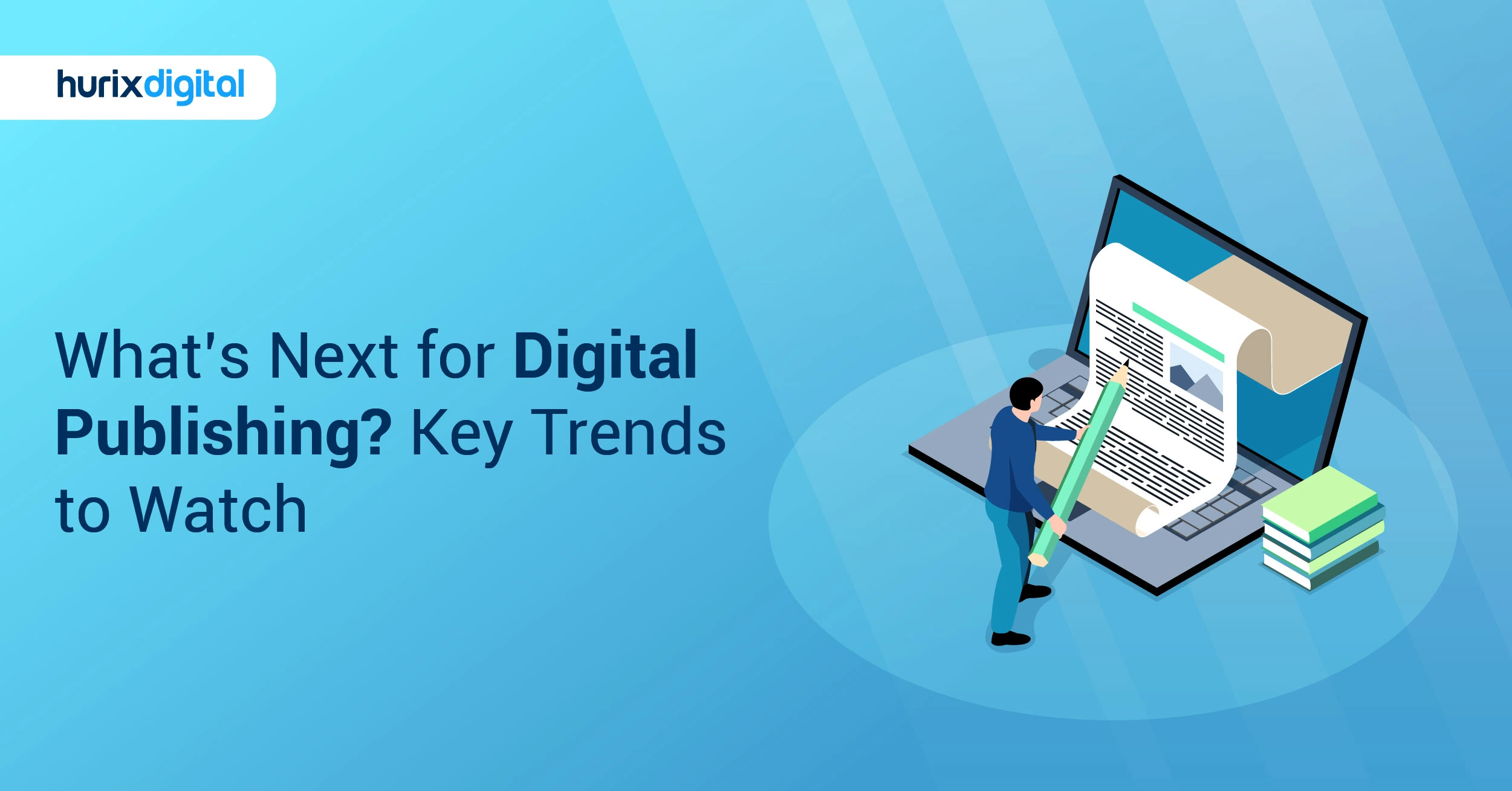 What’s Next for Digital Publishing? Key Trends to Watch