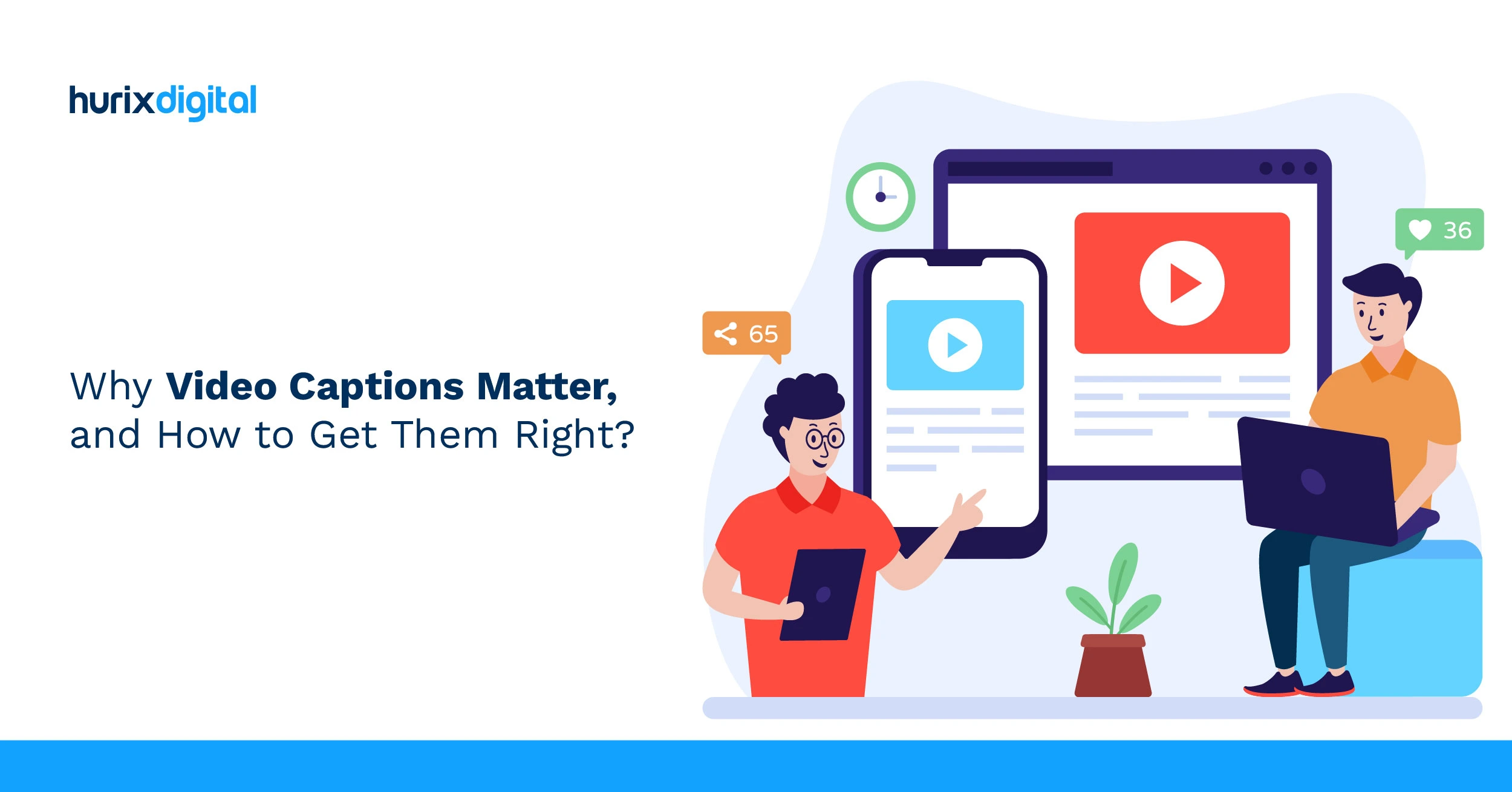 Why Video Captions Matter, and How to Get Them Right?
