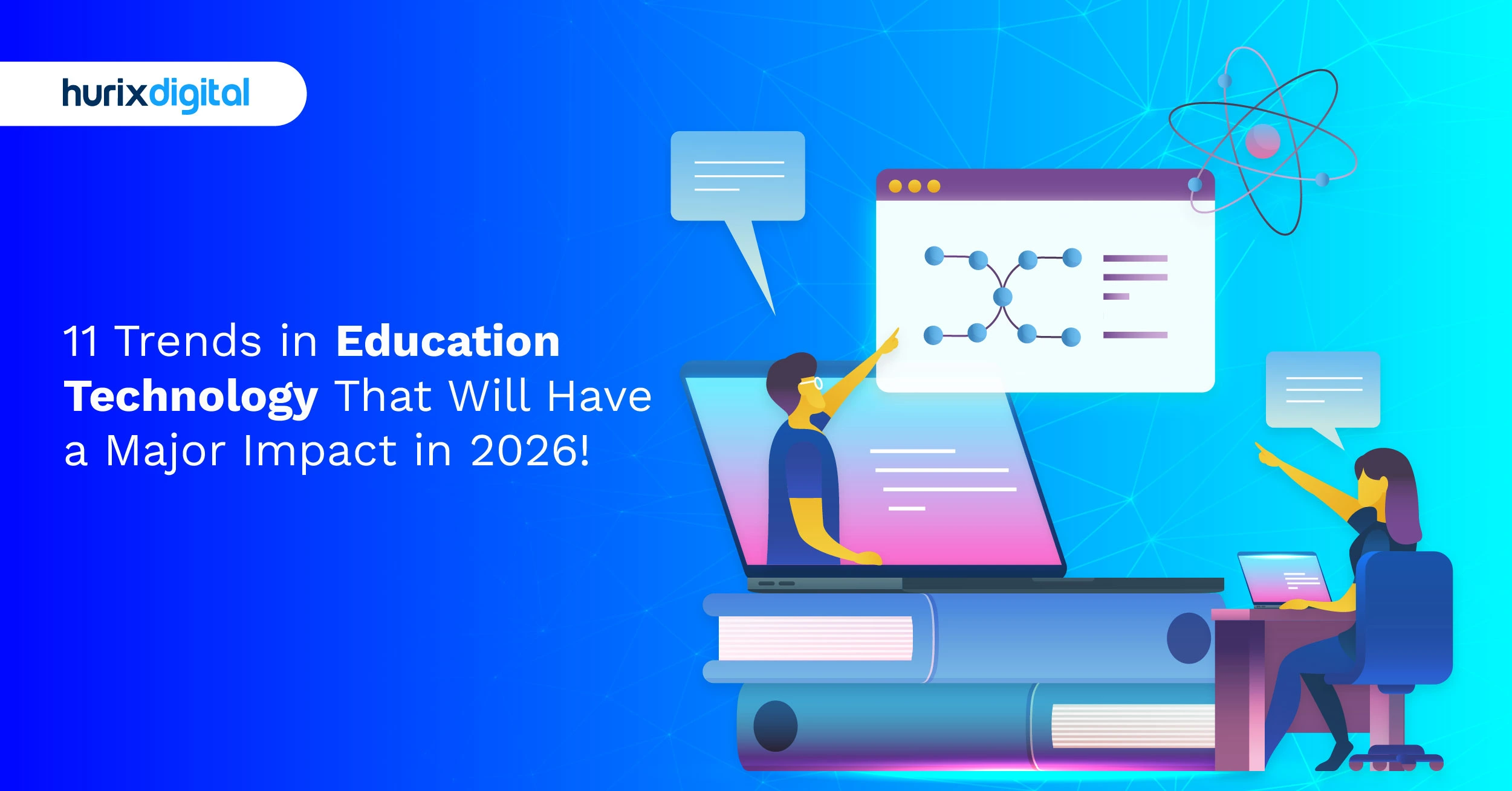 11 Trends in Education Technology That Will Have a Major Impact in 2026!