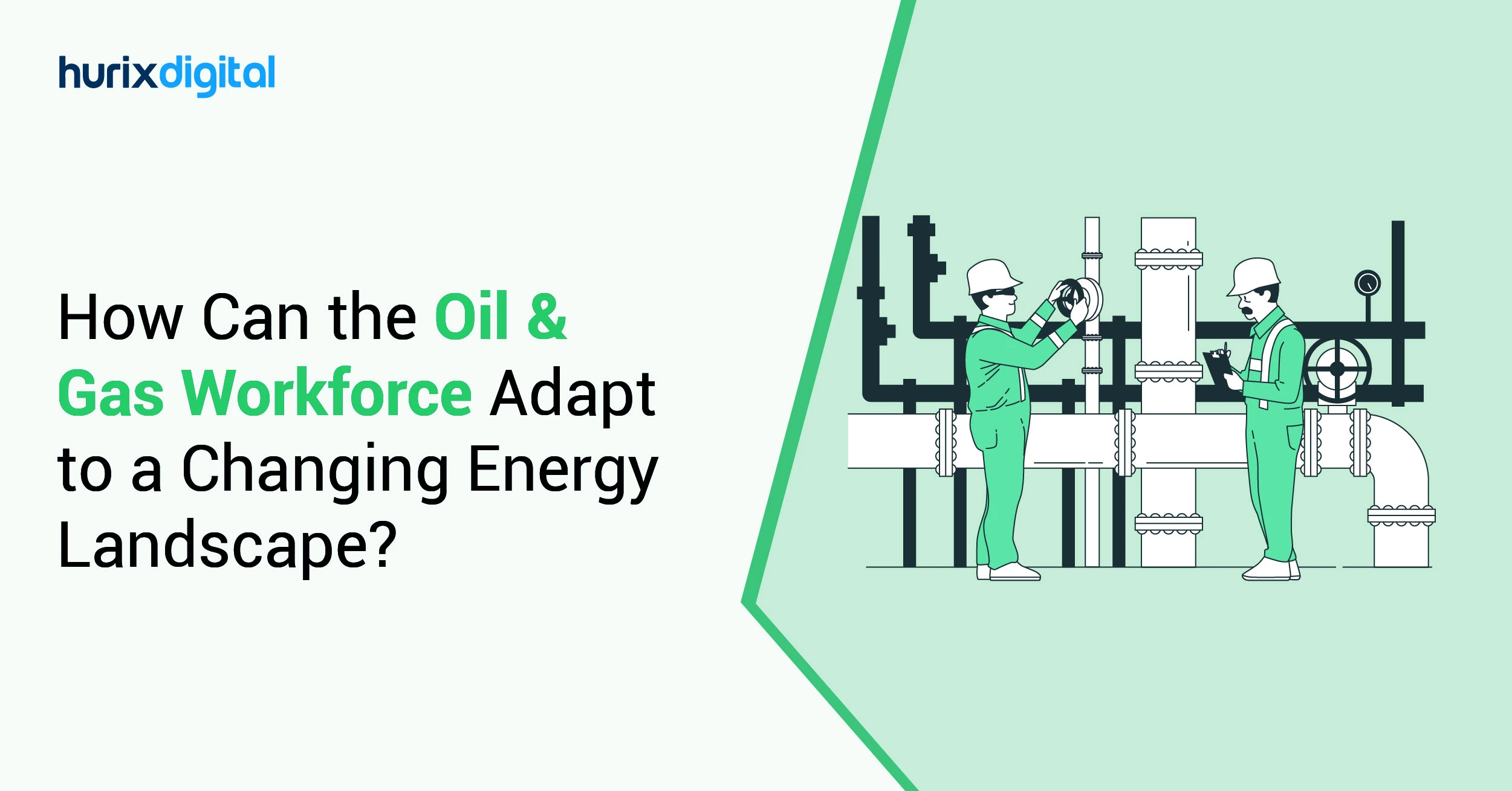 How Can the Oil & Gas Workforce Adapt to a Changing Energy Landscape?